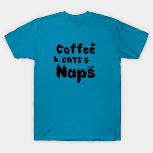 Coffee Cats And Naps T-Shirt